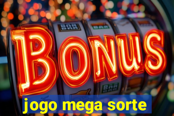 jogo mega sorte