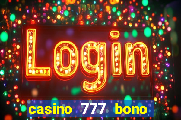 casino 777 bono sin deposito