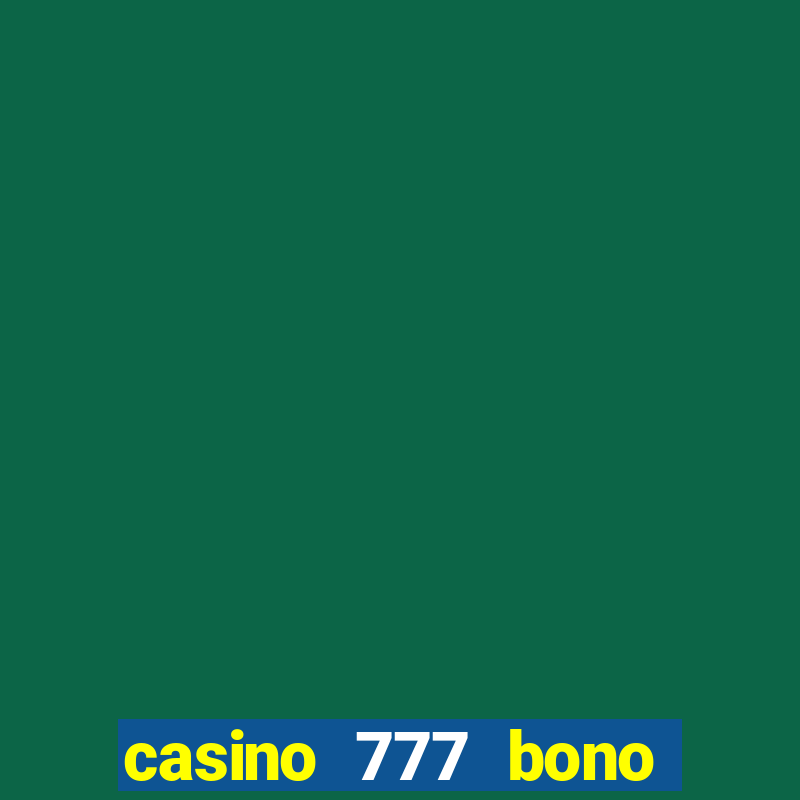 casino 777 bono sin deposito