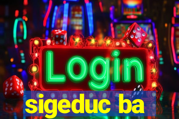 sigeduc ba