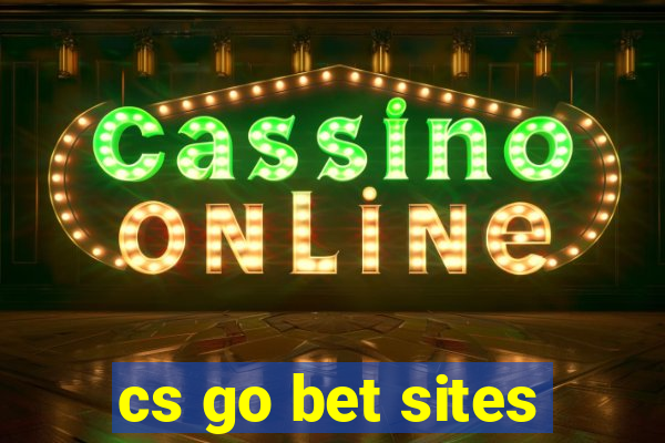 cs go bet sites