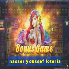 nasser youssef loteria