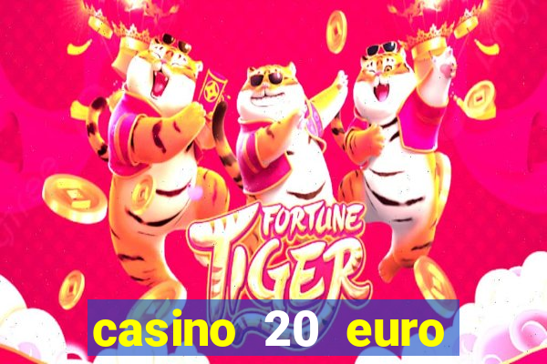 casino 20 euro bonus ohne einzahlung