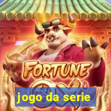 jogo da serie