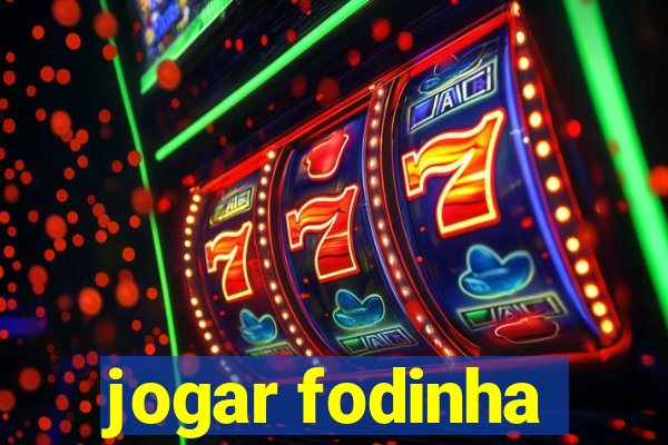 jogar fodinha