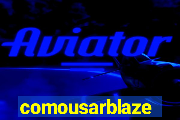 comousarblaze