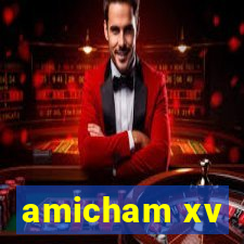 amicham xv