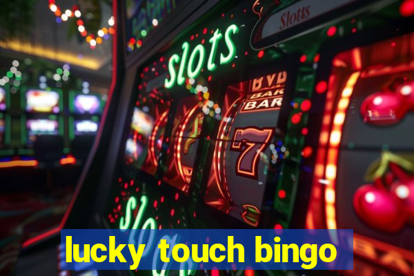 lucky touch bingo