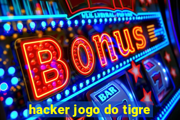 hacker jogo do tigre