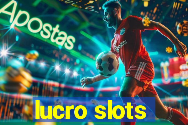 lucro slots