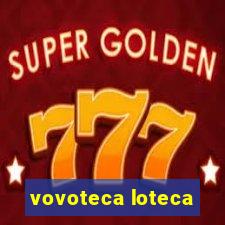 vovoteca loteca