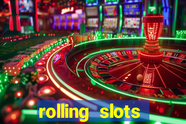 rolling slots casino login