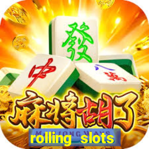 rolling slots casino login