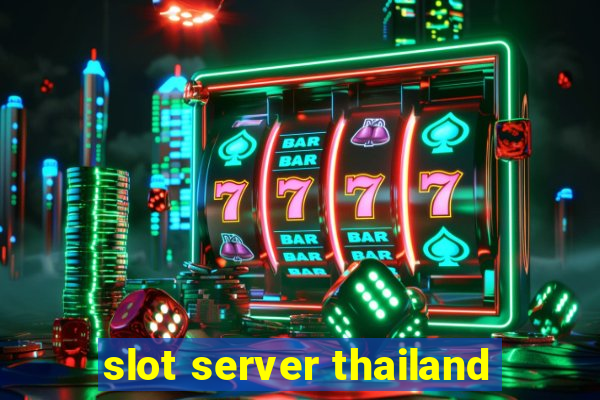 slot server thailand