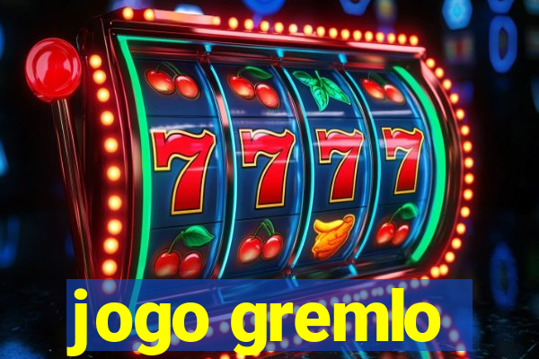 jogo gremlo