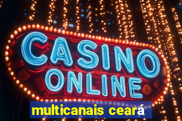 multicanais ceará