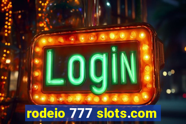 rodeio 777 slots.com