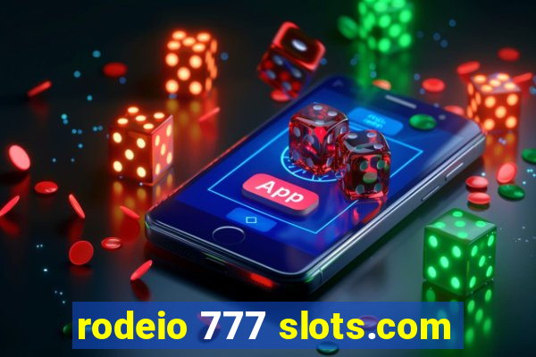 rodeio 777 slots.com