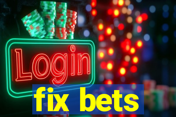 fix bets