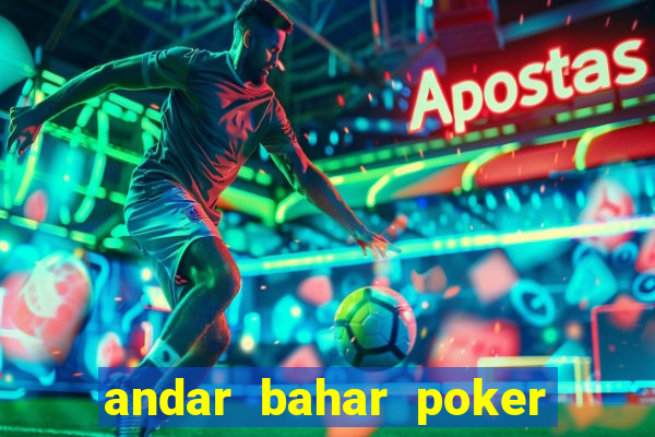 andar bahar poker online game