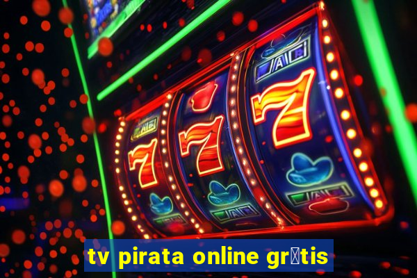 tv pirata online gr谩tis