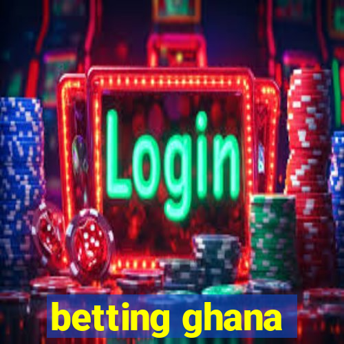 betting ghana