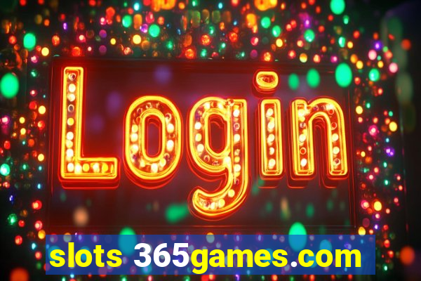 slots 365games.com