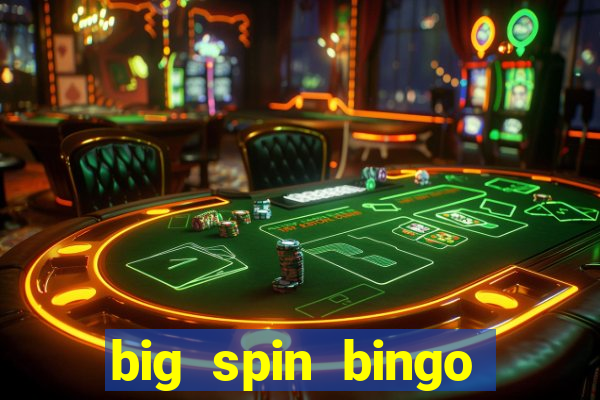 big spin bingo free bingo