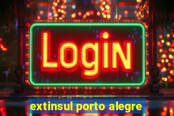 extinsul porto alegre