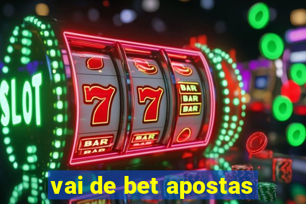 vai de bet apostas