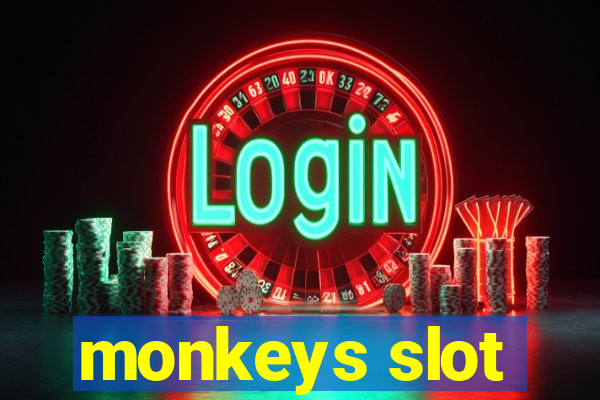 monkeys slot