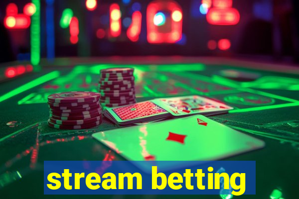 stream betting