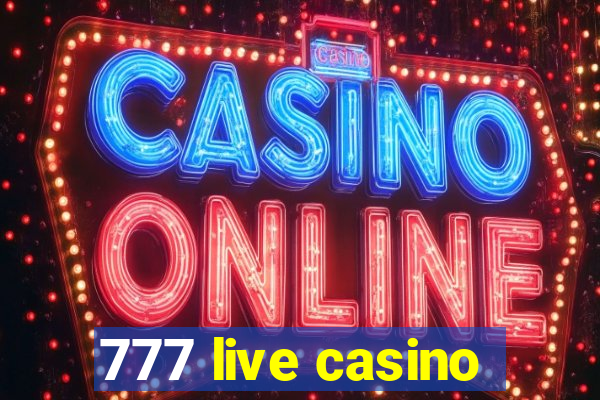 777 live casino