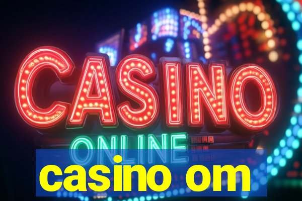 casino om