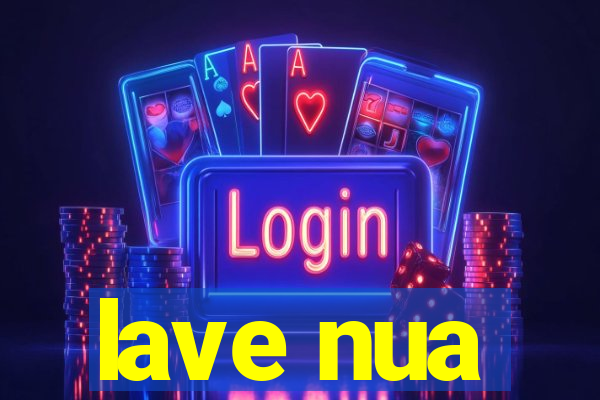 lave nua