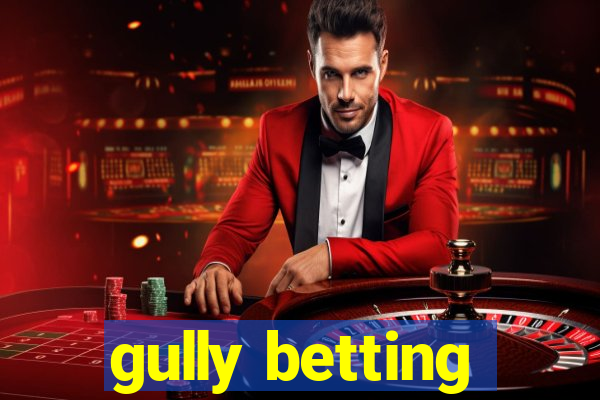 gully betting