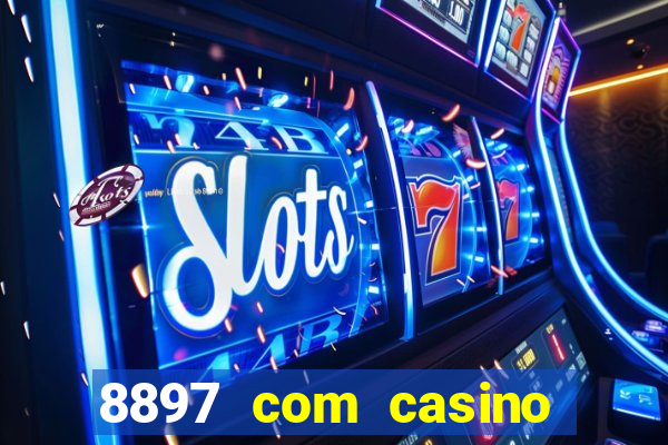 8897 com casino slot games