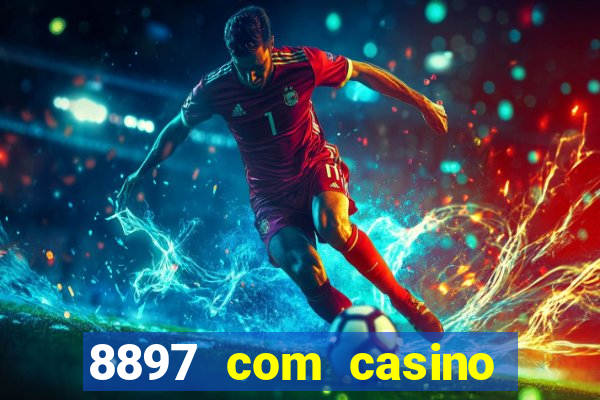 8897 com casino slot games