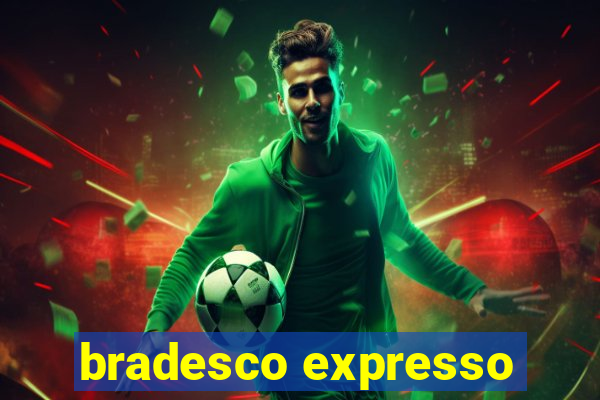 bradesco expresso