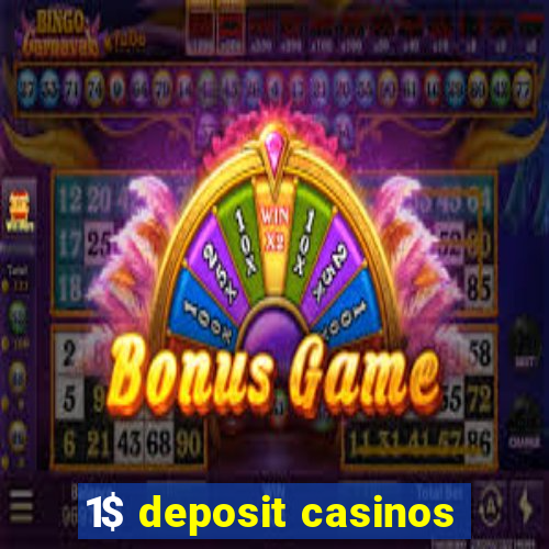 1$ deposit casinos