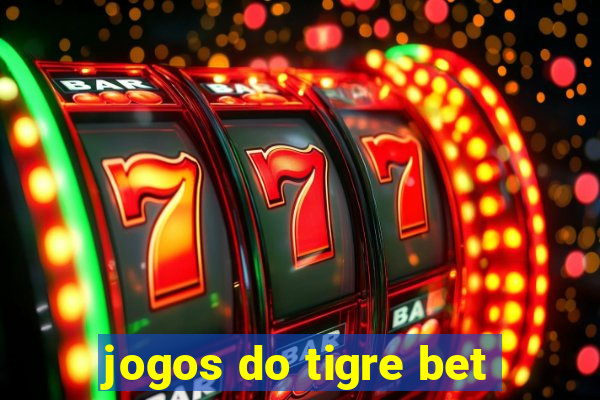 jogos do tigre bet