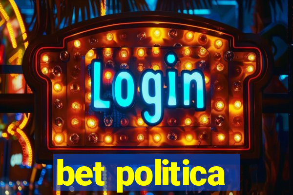 bet politica