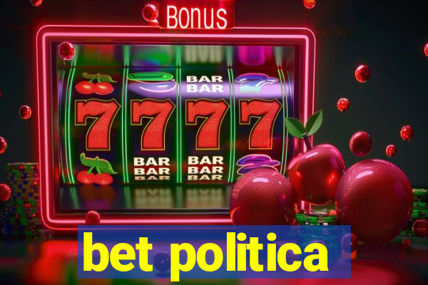 bet politica