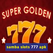 samba slots 777 apk