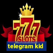 telegram kid