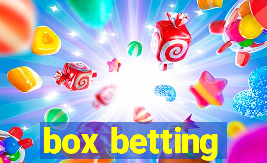 box betting