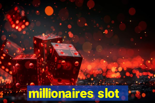 millionaires slot