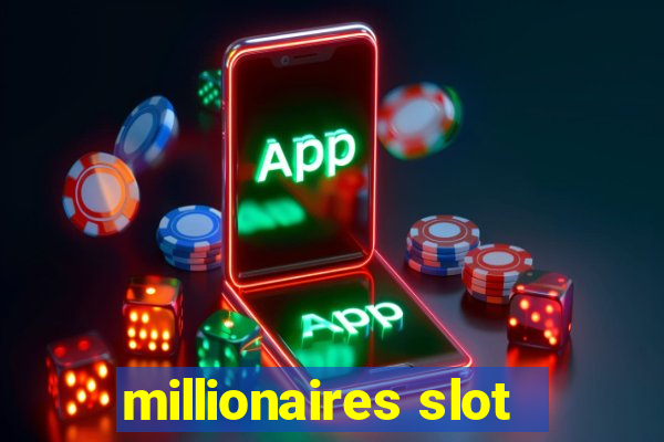 millionaires slot