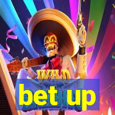 bet up