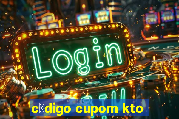 c贸digo cupom kto